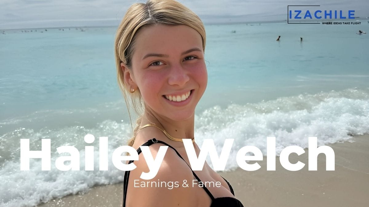 Hailey Welch Net Worth