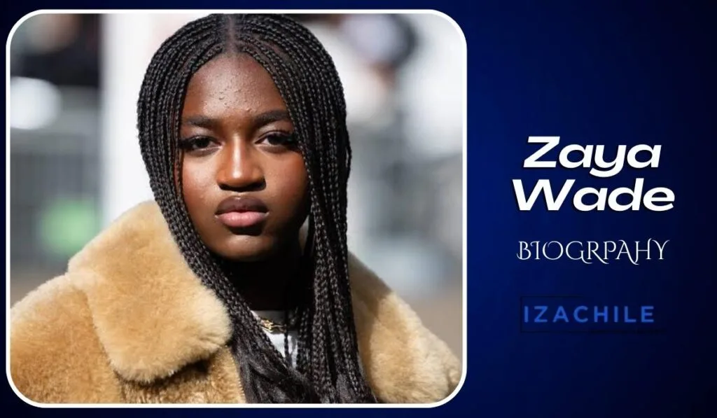 Zaya Wade Biography